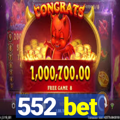 552 bet